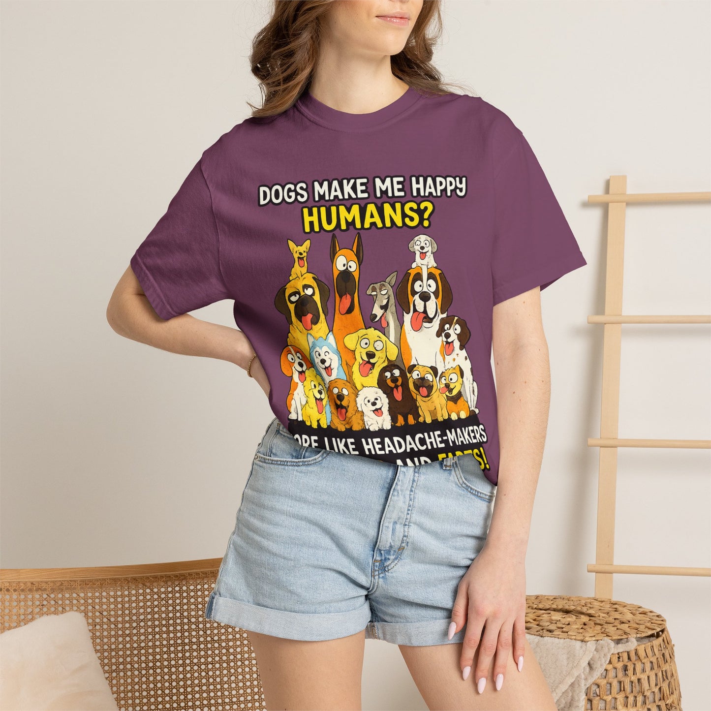 Dogs Make Me Happy T-Shirt — Funny Dog Lover Tee (“Humans? More Like Headache-Makers with Fur and Farts”)