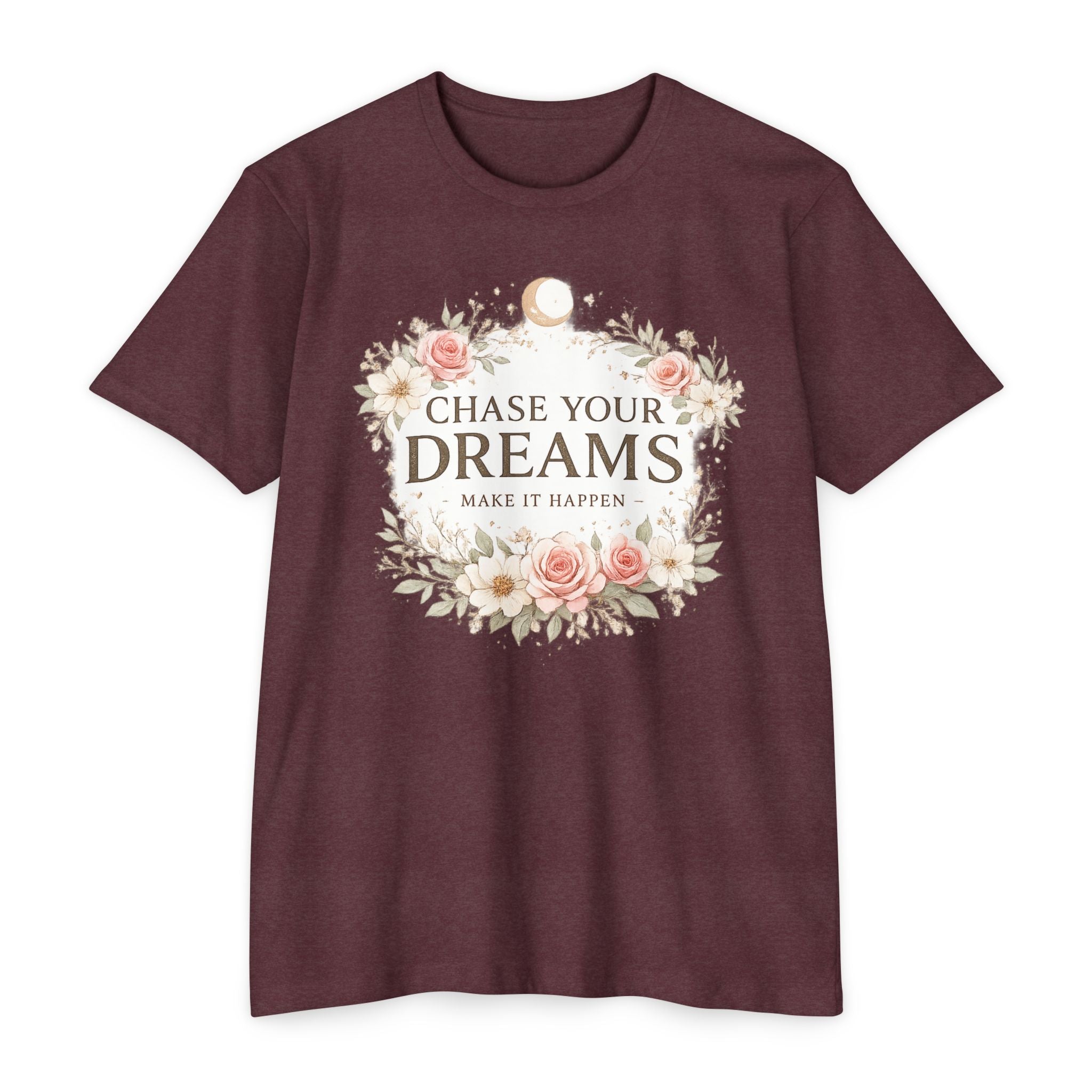 Chase Your Dreams Floral T-Shirt — Inspirational Quote Tee