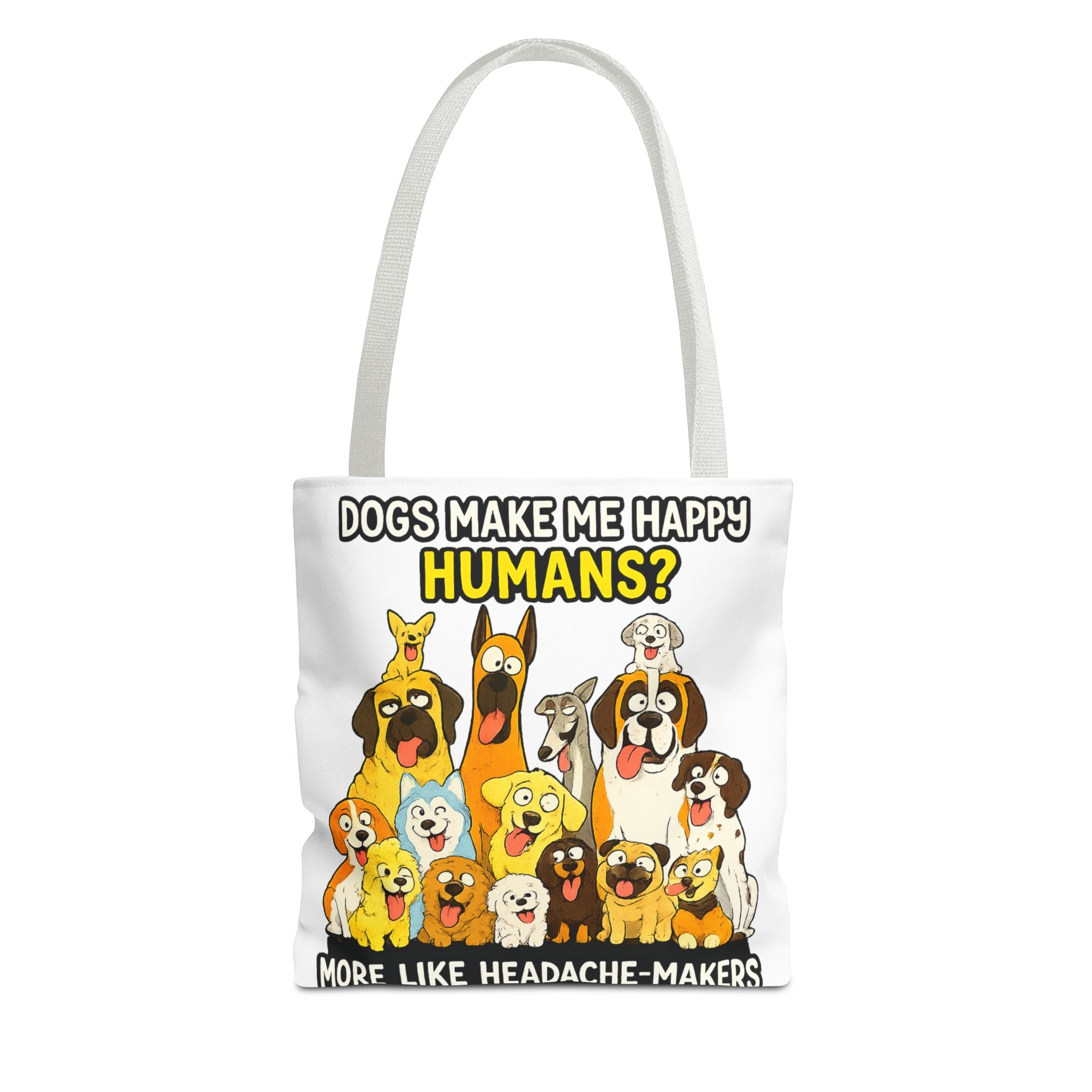 Dog Lover Tote Bag — "Dogs Make Me Happy, Humans? More Like Headache-Makers" Cute Cartoon Dogs