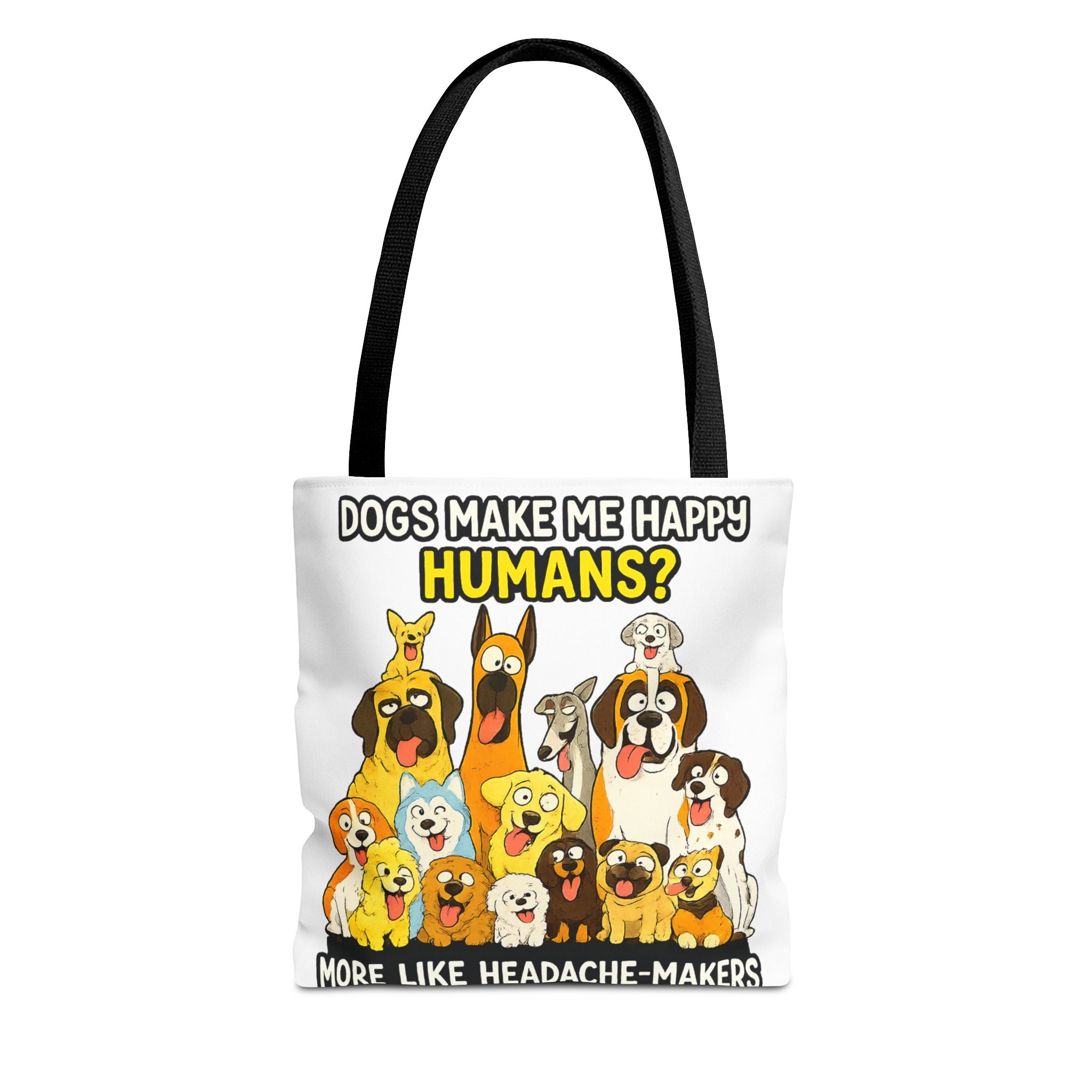 Dog Lover Tote Bag — "Dogs Make Me Happy, Humans? More Like Headache-Makers" Cute Cartoon Dogs