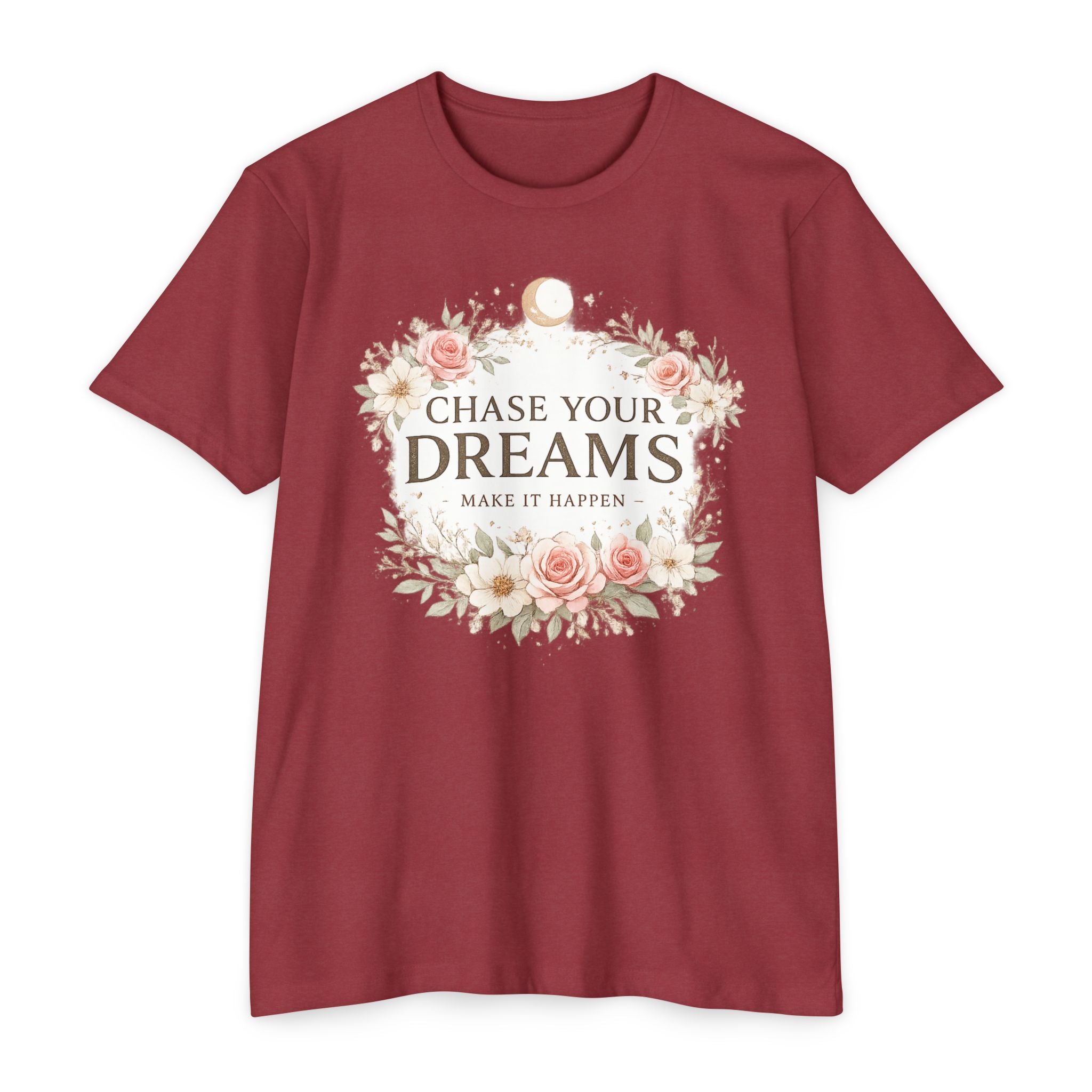 Chase Your Dreams Floral T-Shirt — Inspirational Quote Tee