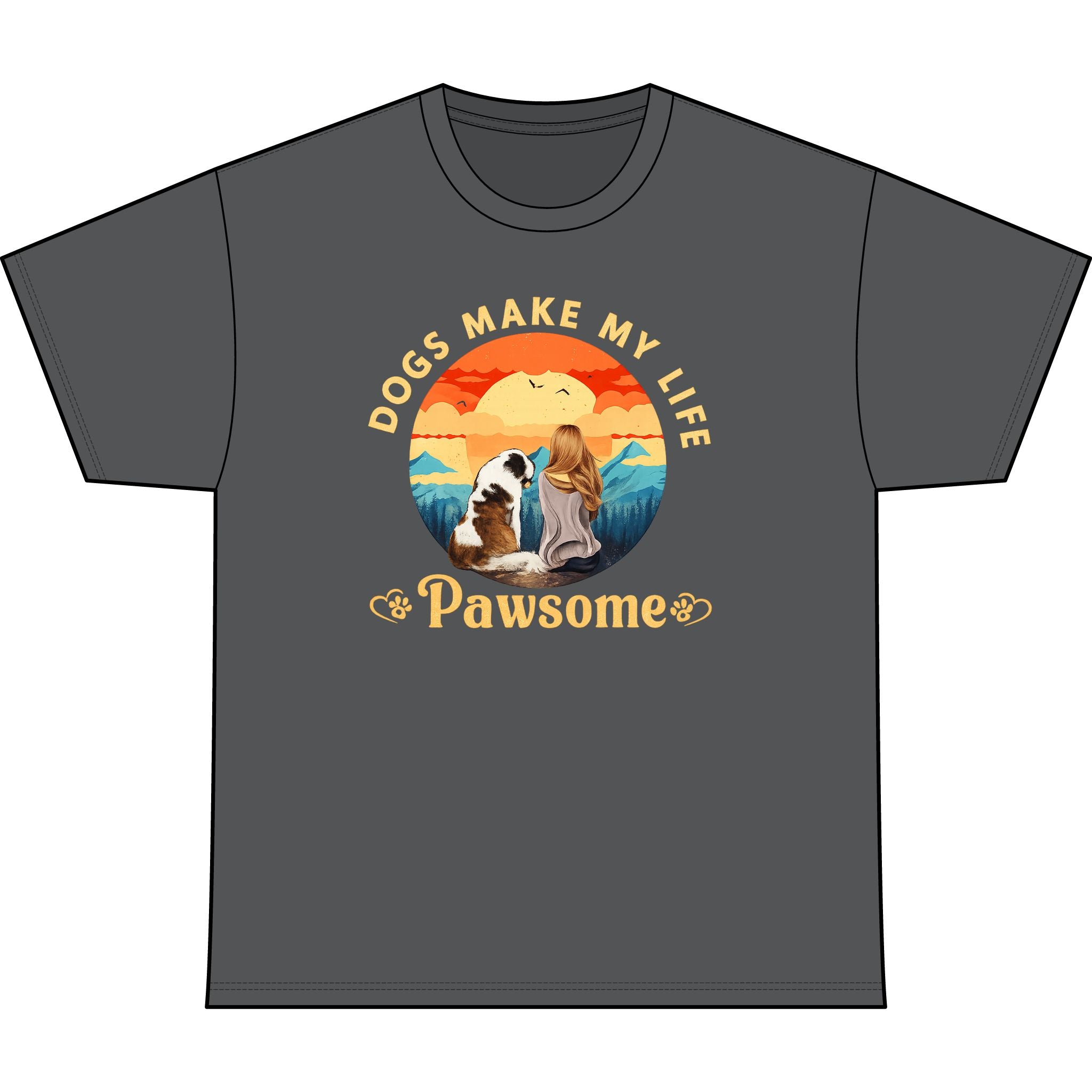 Dogs Make My Life Pawsome T-Shirt