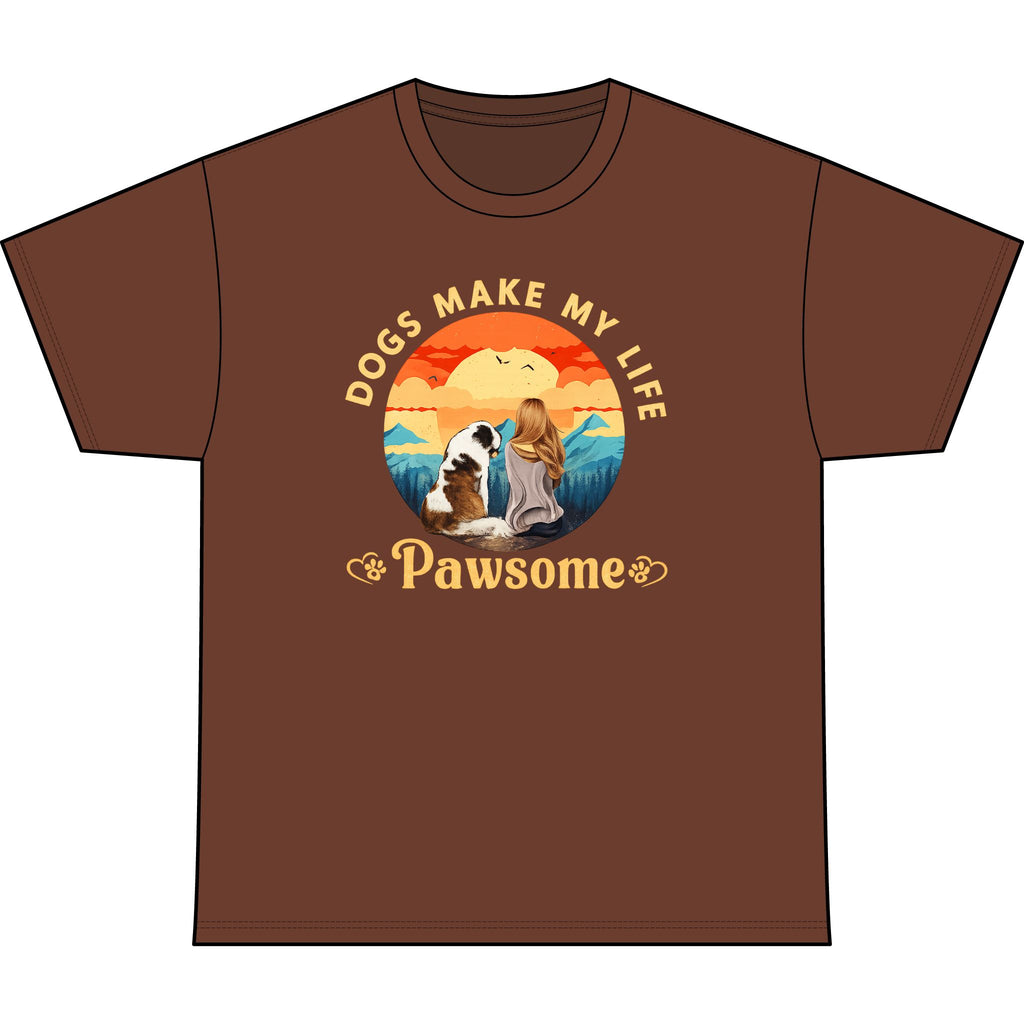 Dogs Make My Life Pawsome T-Shirt